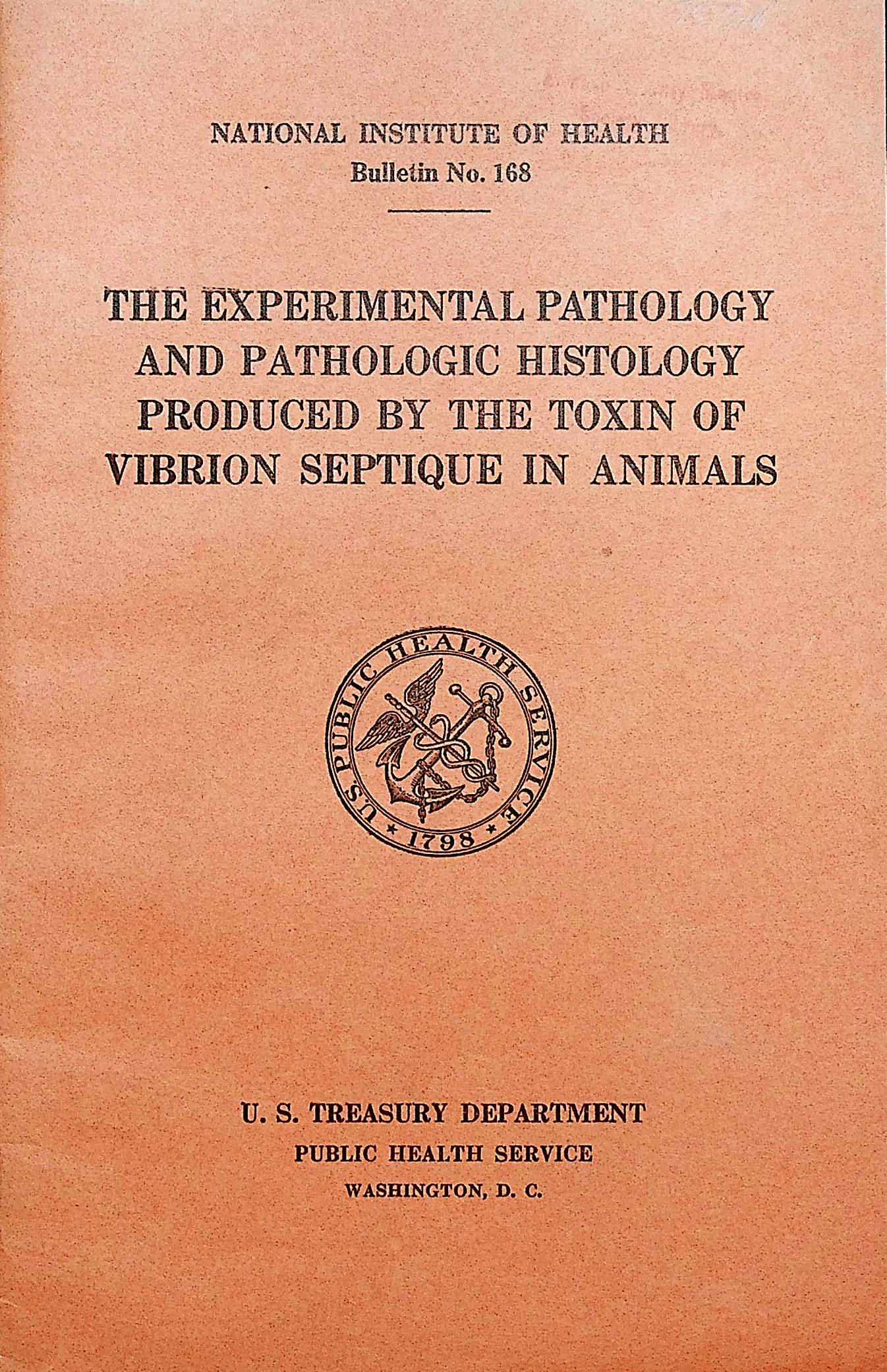 Image for The Experimental Pathology and Pathologic Histology Produced by the Toxin of Vibrion Septique in Animals