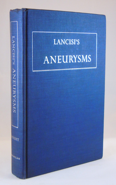 Image for De Aneurysmatibus, Opus Posthumum. Aneurysms: the Latin Text of Rome, 1745, Revised, with Translation and Notes