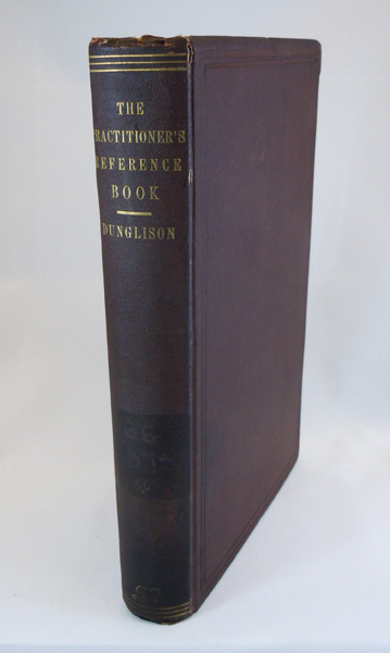 Image for The Practitioner's Reference Book, adapted to the use of the Physician, the Pharmacist, and the Student