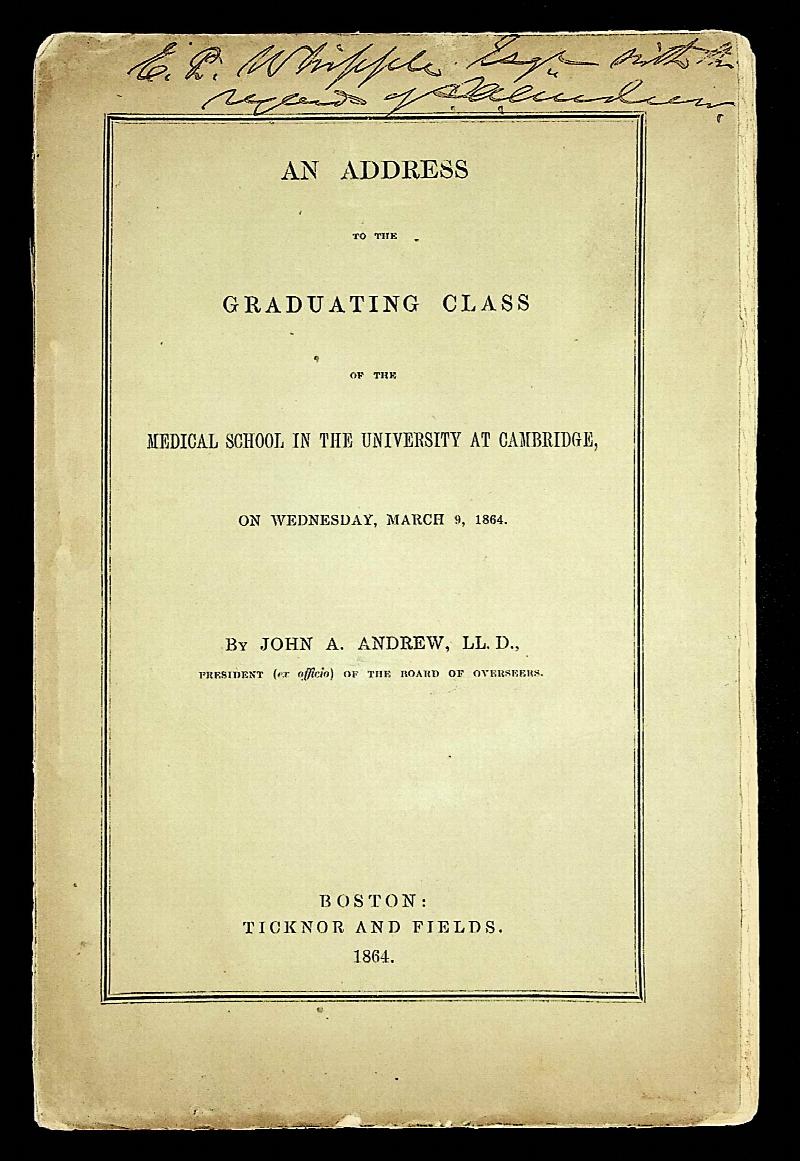 Image for An Address to the Graduating Class of the Medical School in the University at Cambridge [Harvard University] on Wednesday, March 9, 1864