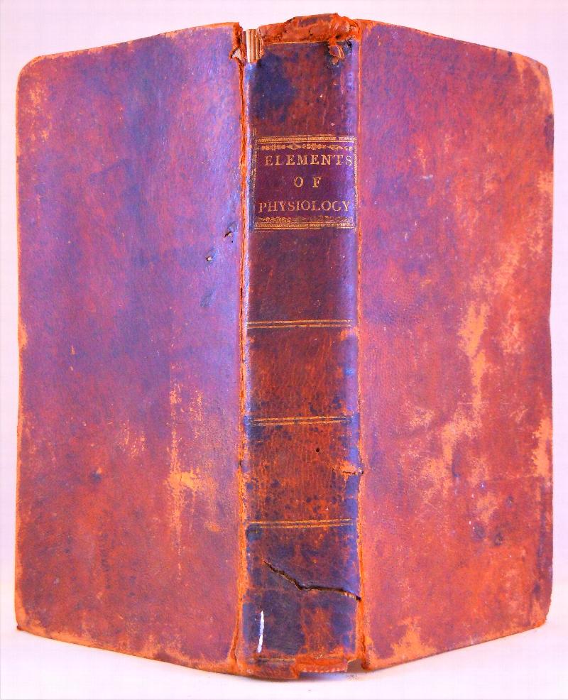 Image for Elements of Physiology translated from the Original Latin and interspersed with occasional notes by Charles Caldwell, to which is subjoined, by the translator, An Appendix, exhibiting a brief and compendious view of the existing discoveries relative to the Subject of Animal Electricity