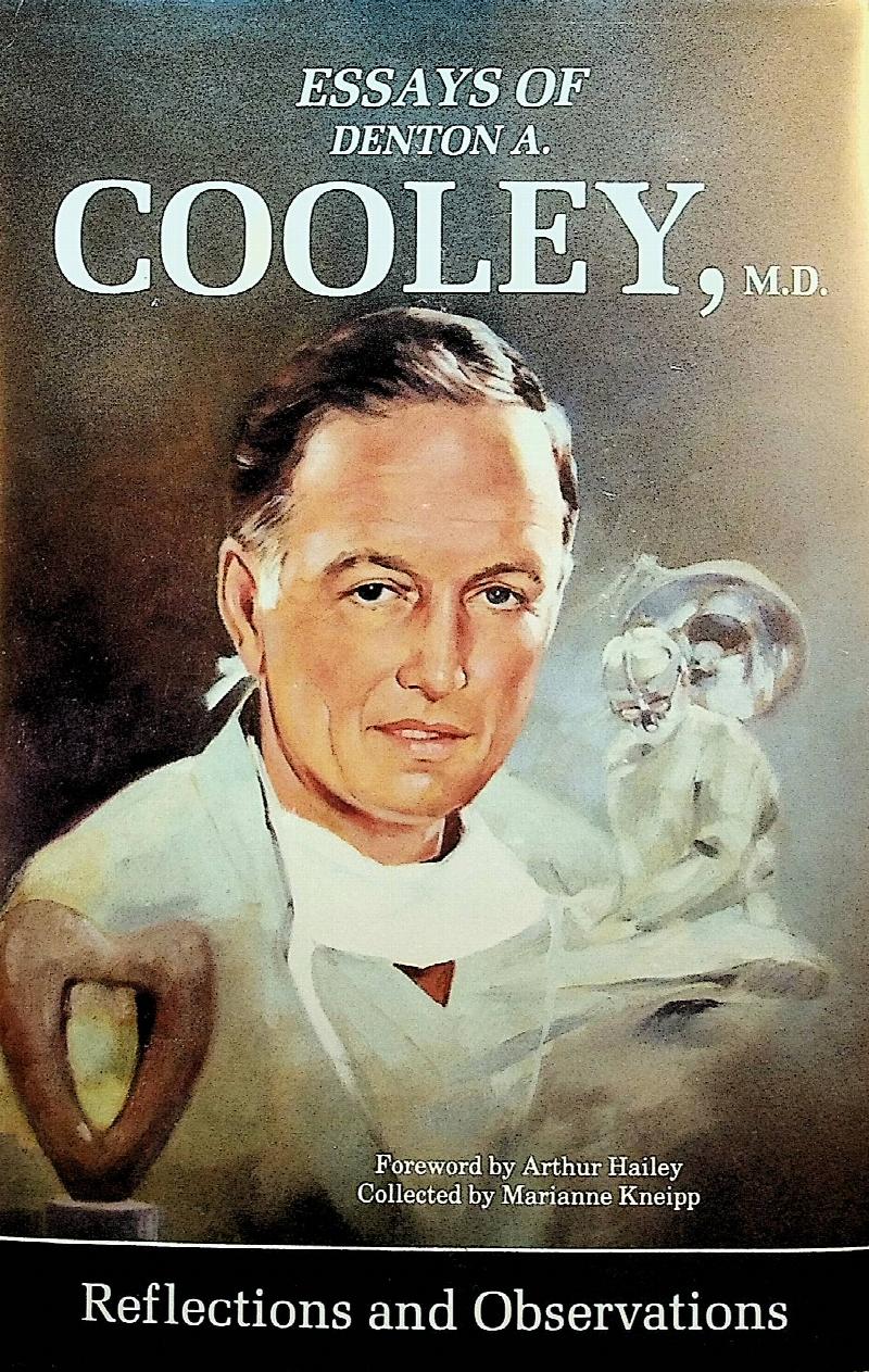 Image for Essays of Denton A. Cooley, M.D. Reflections and Observations