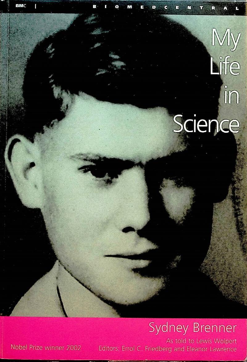 Image for My Life in Science. As Told to Lewis Wolpert. Edited interview with additional material by Errol C. Friedberg and Eleanor Lawrence