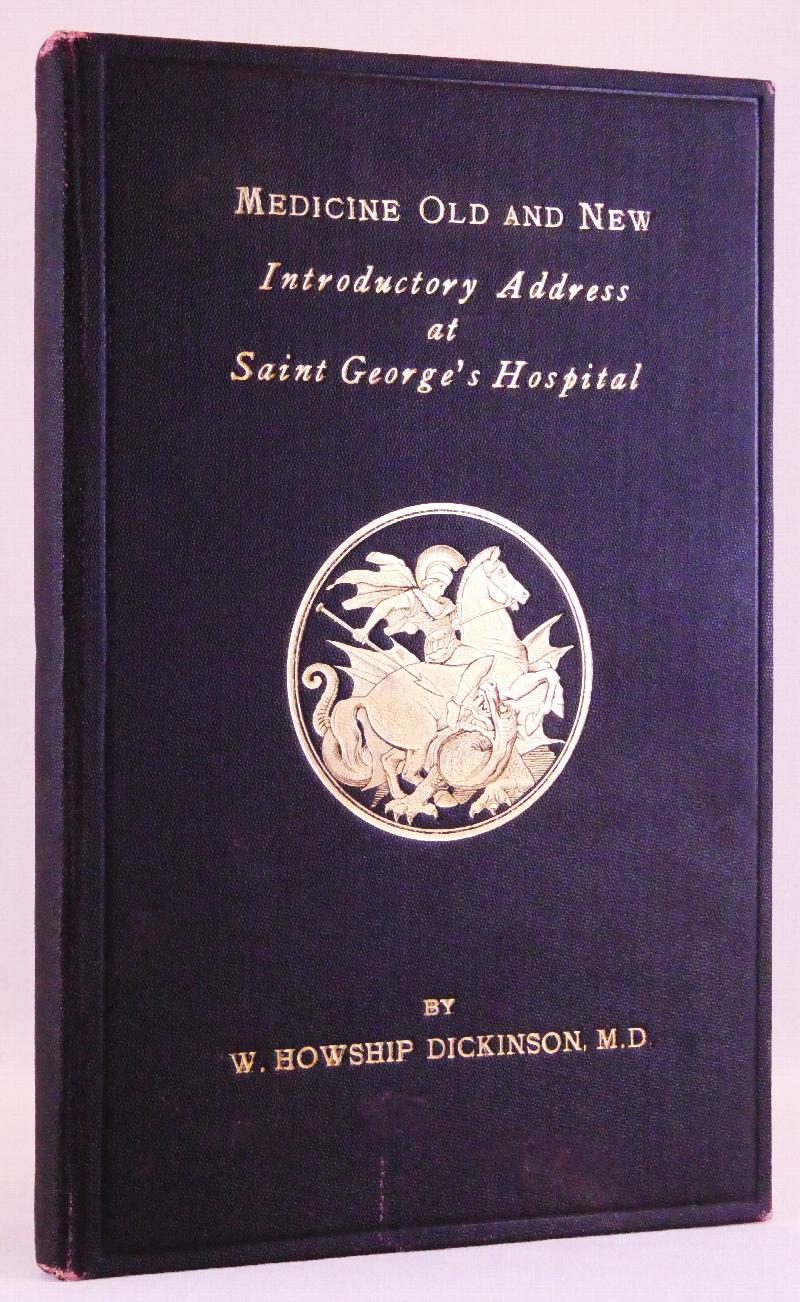 Image for Medicine Old and New. An Introductory Address, delivered on the occasion of the opening of the winter session 1899-1900 at St. George's Hospital Medical School on Oct 2nd, 1899