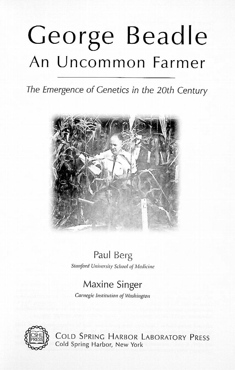 Image for George Beadle. An Uncommon Farmer. The Emergence of Genetics in the 20th Century