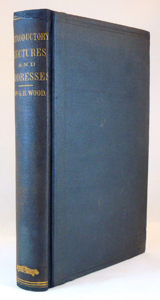 Image for Introductory Lectures and Addresses on Medical Subjects, delivered Chiefly Before the Medical Classes of the University of Pennsylvania