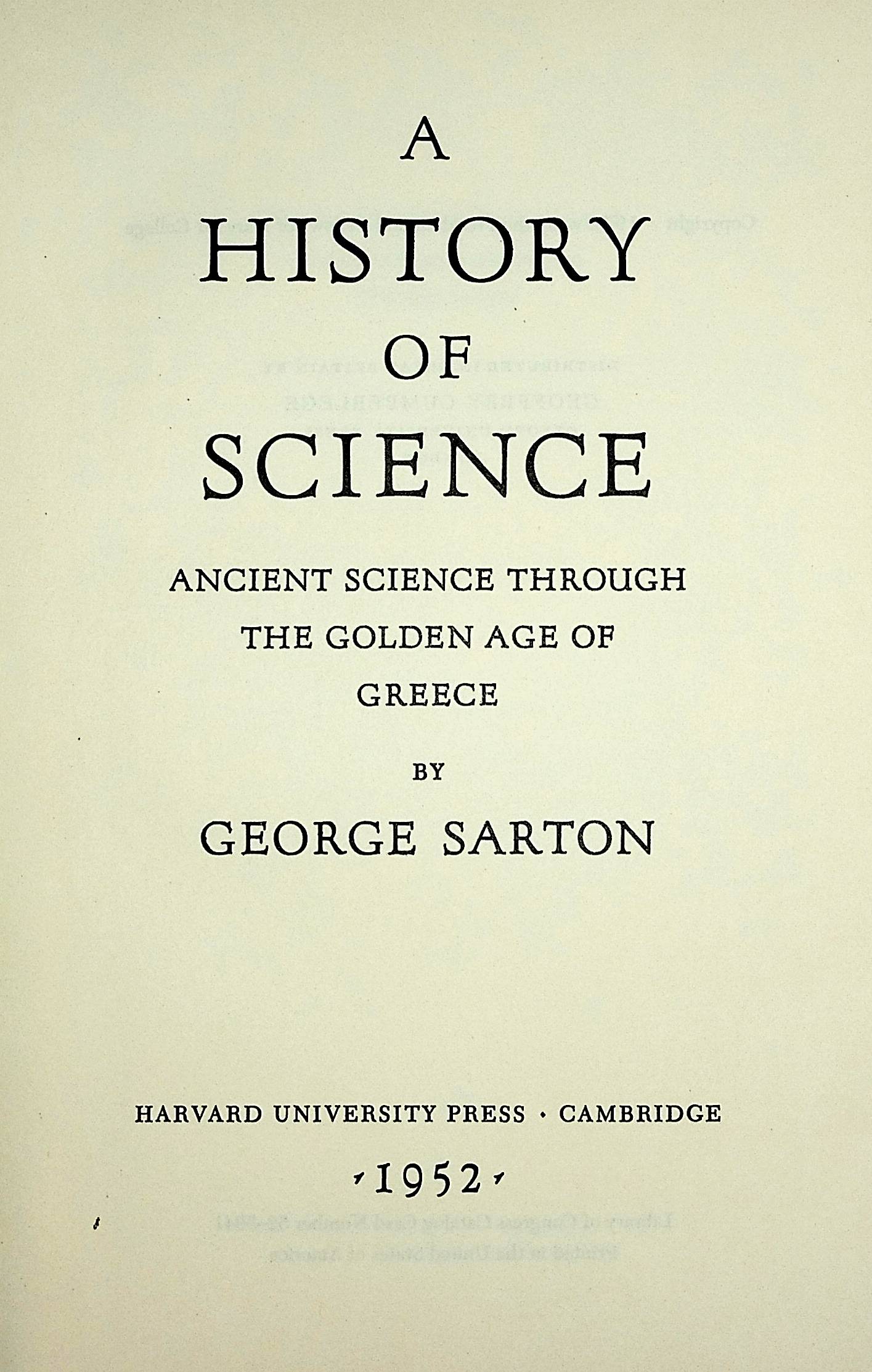 A History of Science. Vol 1. Ancient Science Through the Golden Age of ...