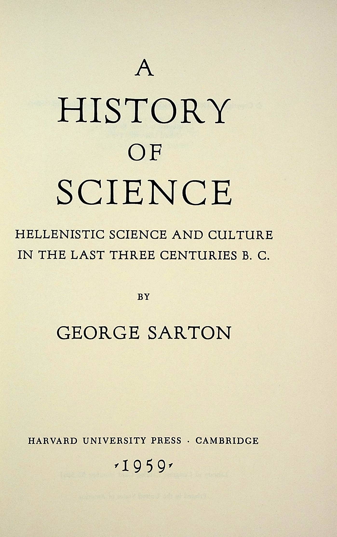 A History of Science. Vol 1. Ancient Science Through the Golden Age of ...