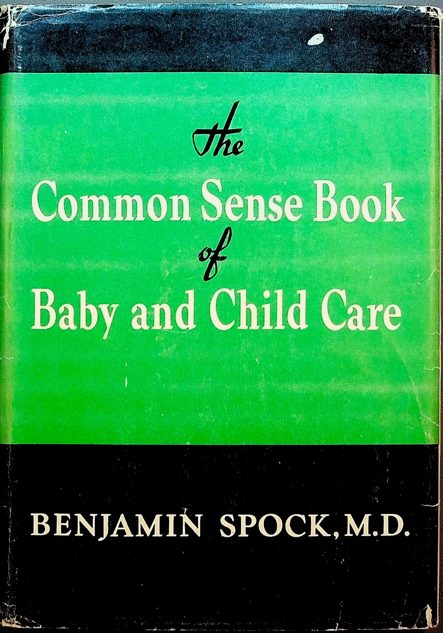 The Common Sense Book of Baby and Child Care (1st edition, 1946; 2nd edition, 1957), Baby and Child Care (3rd edition, 1957; 4th edition, 1968), Dr. Spock's Baby and Child Care (5th edition, 1985; 6th edition, 1992; 7th edition, 1998)