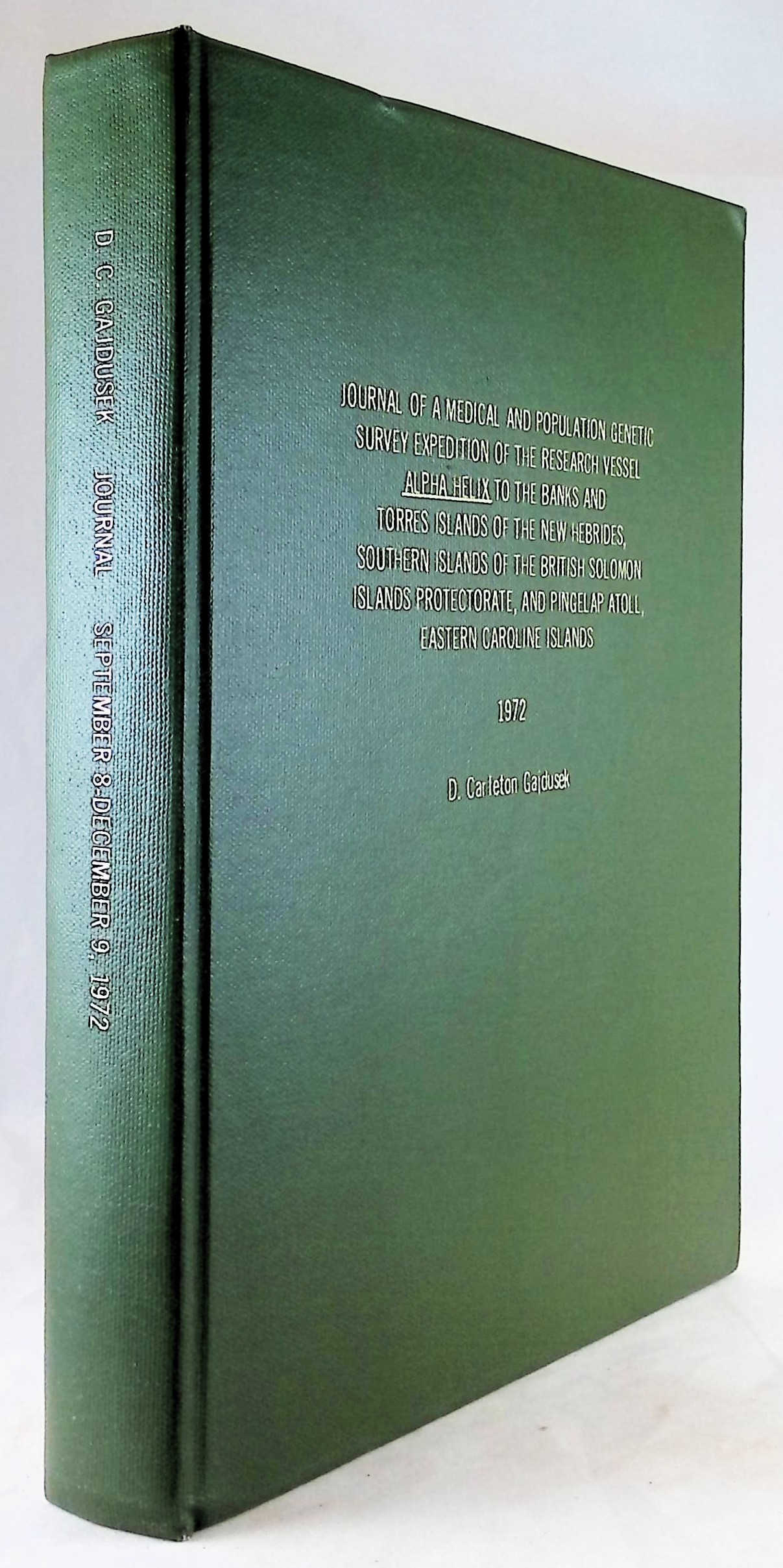 Journal of a Medical and Population Genetic Survey Expedition of the Research Vessel Alpha Helix to the Banks and Torres Islands of the New Hebrides, Southern Islands of the British Solomon Islands Protectorate and Pingelap Atoll, Eastern Caroline Islands, September 8, 1972 to November 26, 1972