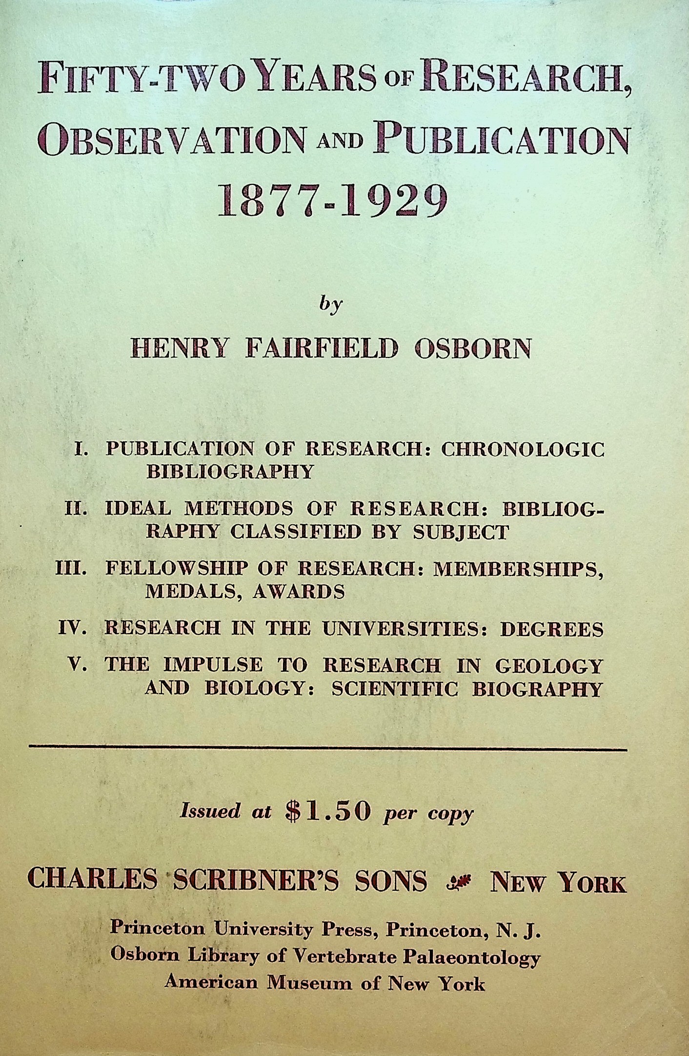 Fifty-Two Years of Research, Observation and Publication 1877-1929. A Life Adventure in Breadth and Depth