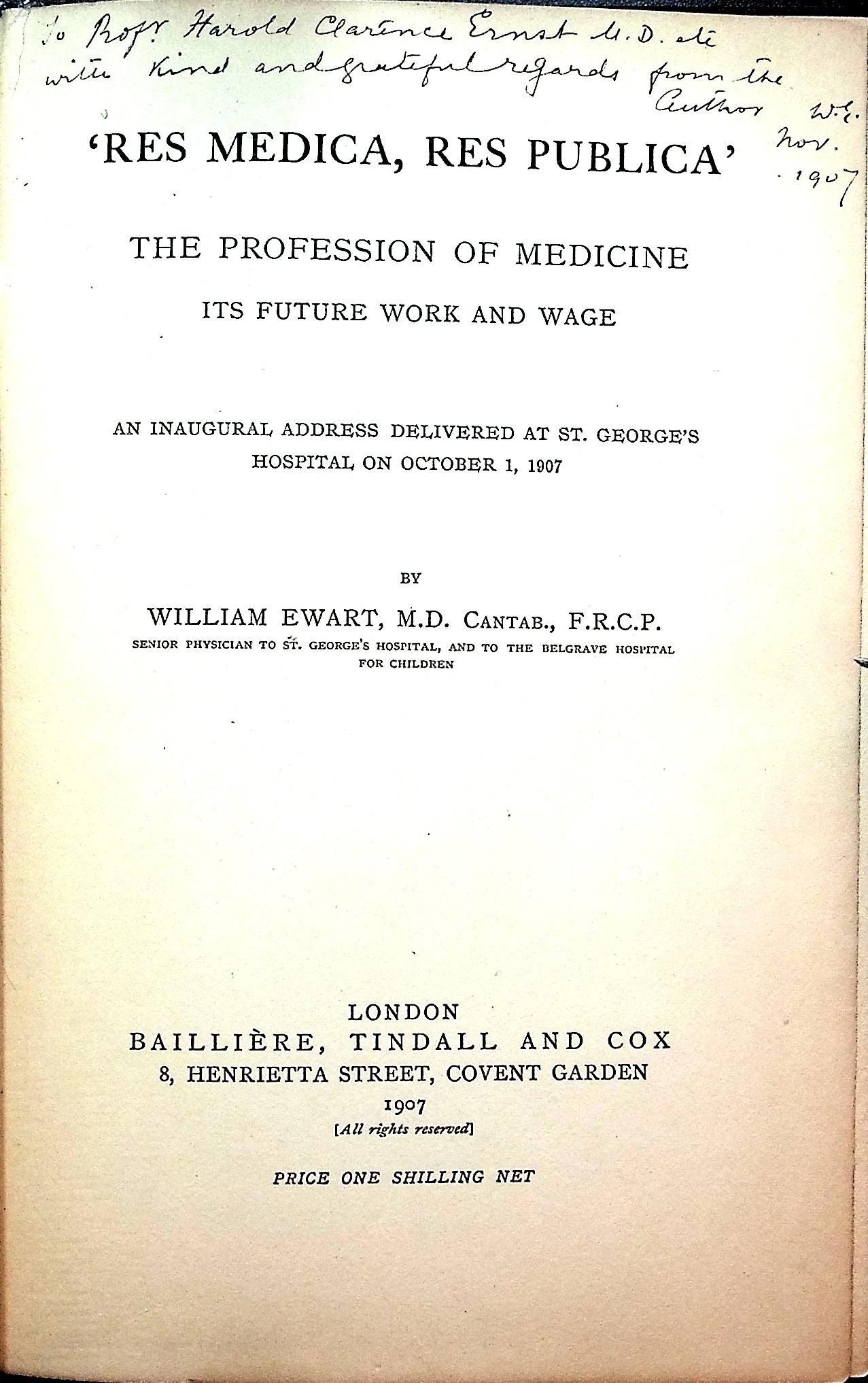 Res Medica, Res Publica. The Profession of Medicine, Its Future Work and Wage, an Inaugural Address Delivered at St. George's Hospital on October 1, 1907