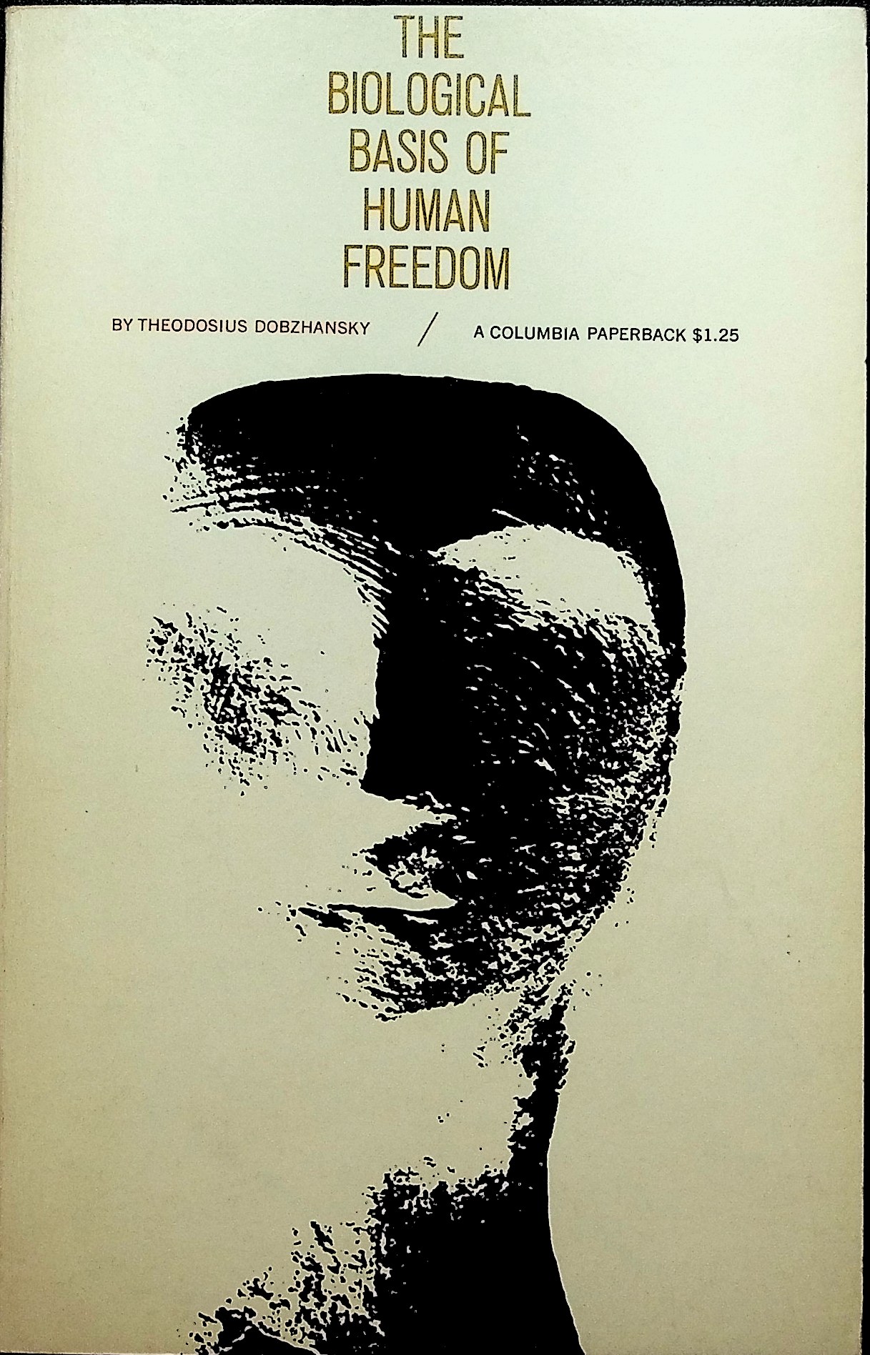 The Biological Basis of Human Freedom