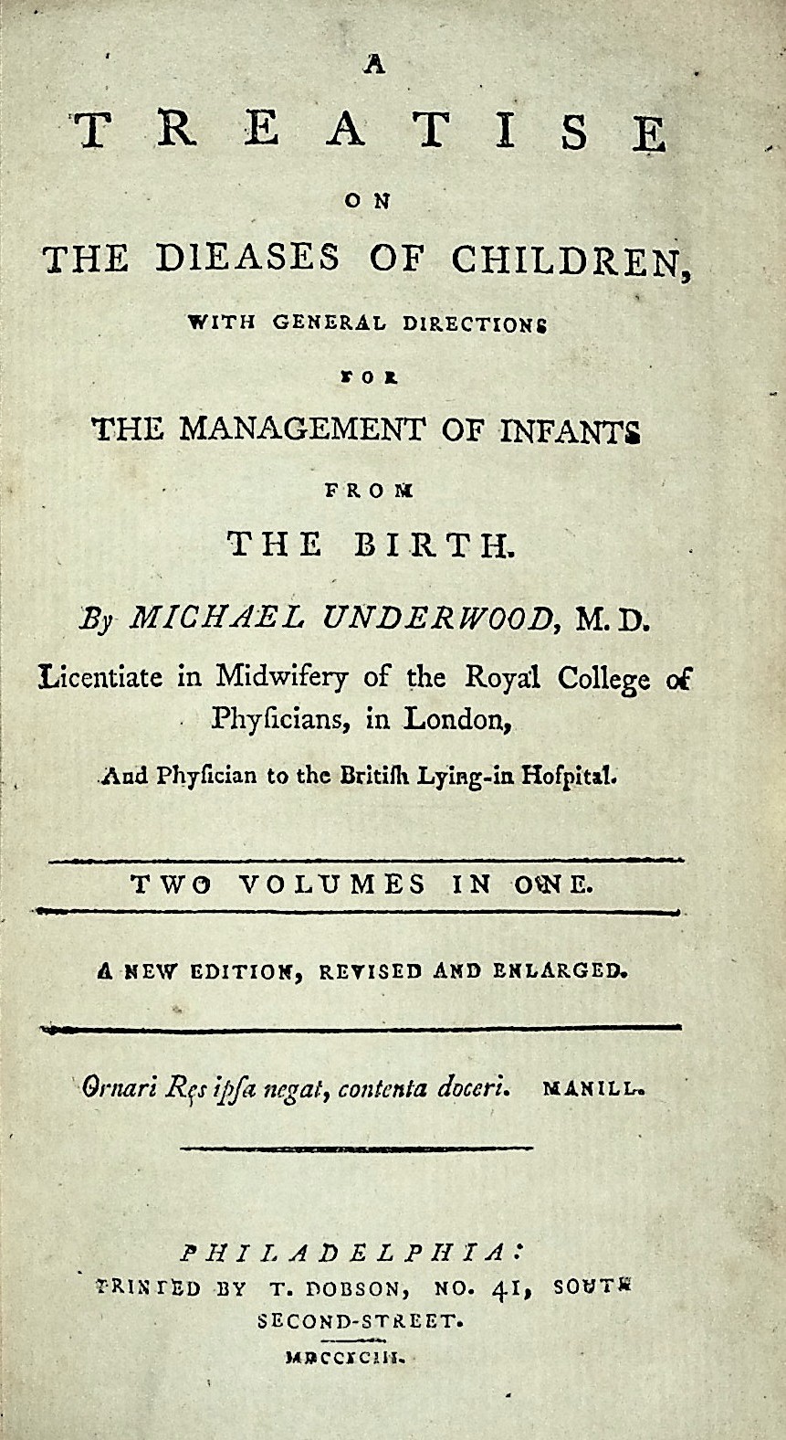 A Treatise on the Diseases of Children, with General Directions for the Management of Infants from the Birth