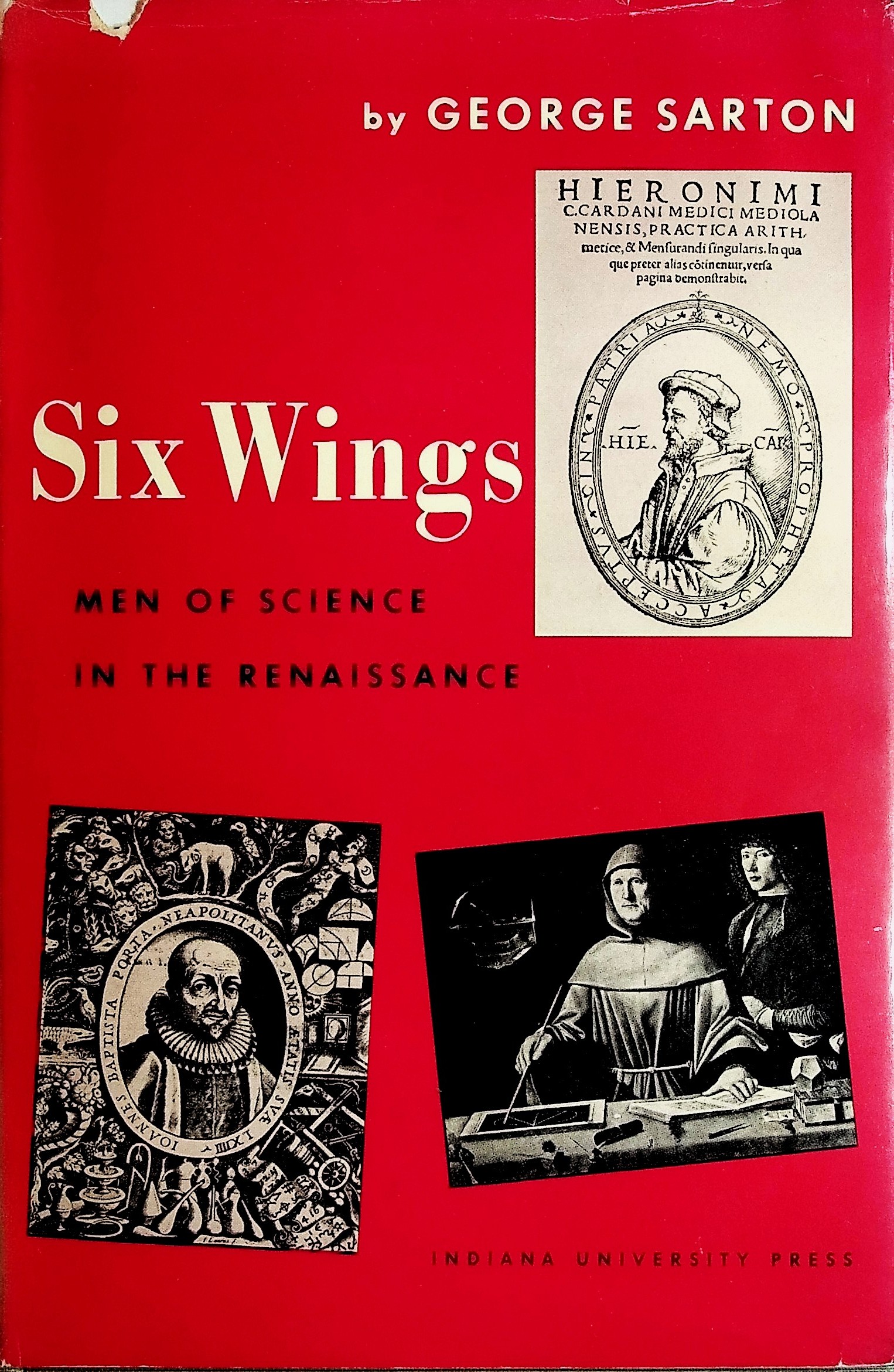 Six Wings. Men of Science in the Renaissance, illustrated with contemporary portraits