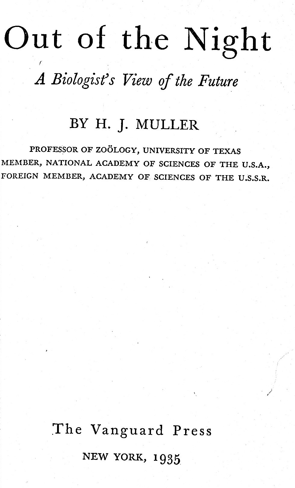 Out of the Night: A Biologist's View of the Future