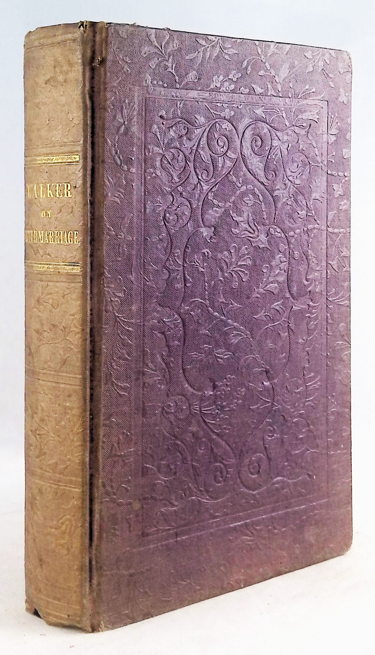 Intermarriage: or the Mode in Which, and the Causes Why, Beauty, Health and Intellect result from Certain Unions, and Deformity, Disease and Insanity from Others