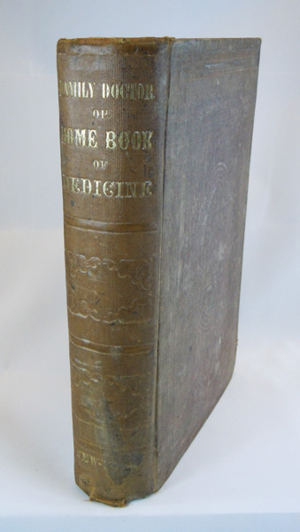 Image for The Family Doctor, or the Home Book of Health and Medicine: a Popular Treatise on the means of Avoiding and Curing Diseases, and of preserving the Health and Vigour of the Body to the Latest Period; including an account of the Nature and Properties of Remedies; the treatment of the Diseases of Women and Children, and the emanagement of Pregnancy and Parturition by a Physician of Philadelphia