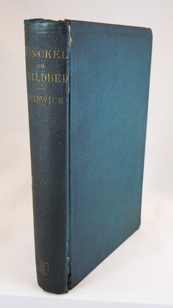 Image for The Pathology and Treatment of Childbed: A Treatise for Physicians and Students