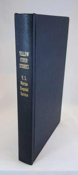 Image for Yellow Fever: Its Nature, Diagnosis, Treatment, and Prophylaxis, and Quarantine Regulations Relating Thereto by Officers of the U.S. Marine-Hospital Service, together with An Abstract of the Report of the Medical Officers Detailed as a Commission to Investigate the Cause of Yellow Fever, Prepared under the direction of the Supervising Surgeon-General, followed by reports on quarantine and inspection of shipments