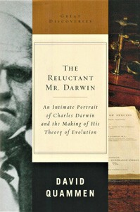 Image for The Reluctant Mr. Darwin. An intimate portrait of Charles Darwin and the making of his theory of evolution