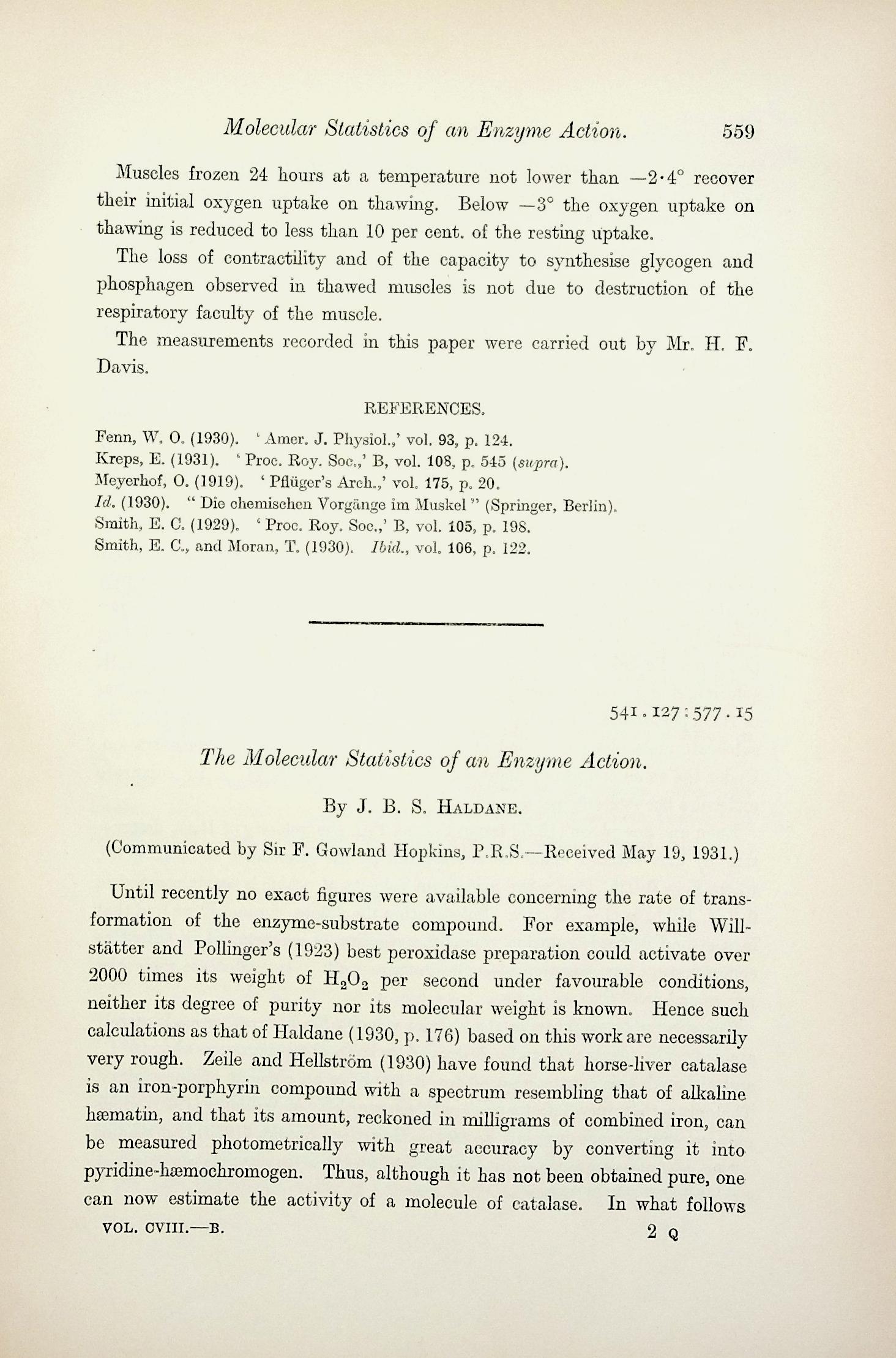 1) The Molecular Statistics of an Enzyme Action. Proceedings of the Royal Society, Series B, Vol. 108 (759) 559-567; 2) The effect of reaction changes on human inorganic metabolism. Vol. 96 (672): 114; 3) The effect of reaction changes on human carbohydrate and oxygen metabolism. Vol. 96 (672): 1528