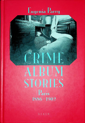 Image for Crime Album Stories: Paris 1886 - 1902